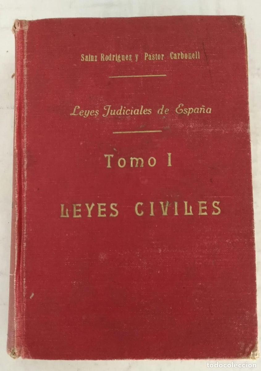 Gebrauchte B&uuml;cher: LLT 116 Leyes judiciales de Espa&ntilde;a - Tomo I - Leyes civiles - Sainz R y Pastor C - Ed Alcolea 1960