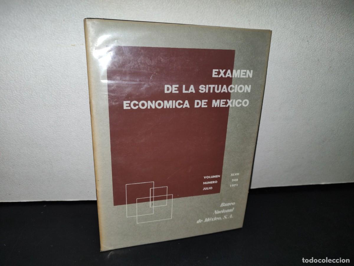 Libri di seconda mano: 160- EX&Aacute;MEN DE LA SITUACI&Oacute;N ECON&Oacute;MICA DE M&Eacute;XICO. VOLUMEN XLVII, NO. 548, JULIO 1971