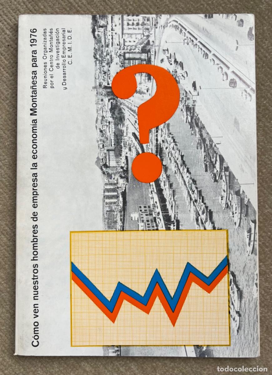 Gebrauchte B&uuml;cher: Como ven nuestros hombres de empresa la econom&iacute;a Monta&ntilde;esa para 1976 (Cantabria - Santander)