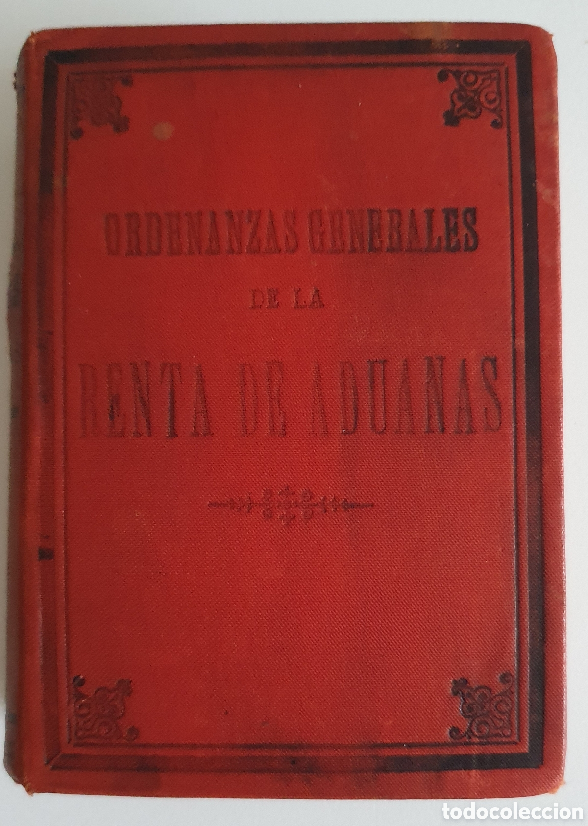 Gebrauchte B&uuml;cher: Ordenanzas generales de la renta de aduanas segunda edici&oacute;n Madrid 1888