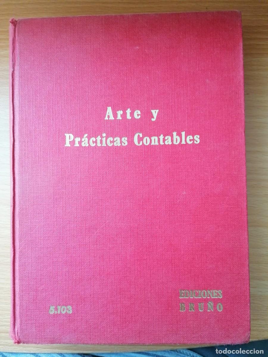 Libros de segunda mano: ARTE Y PRACTICAS CONTABLES - EDICIONES BRU&Ntilde;O. 1968 - Foto 1