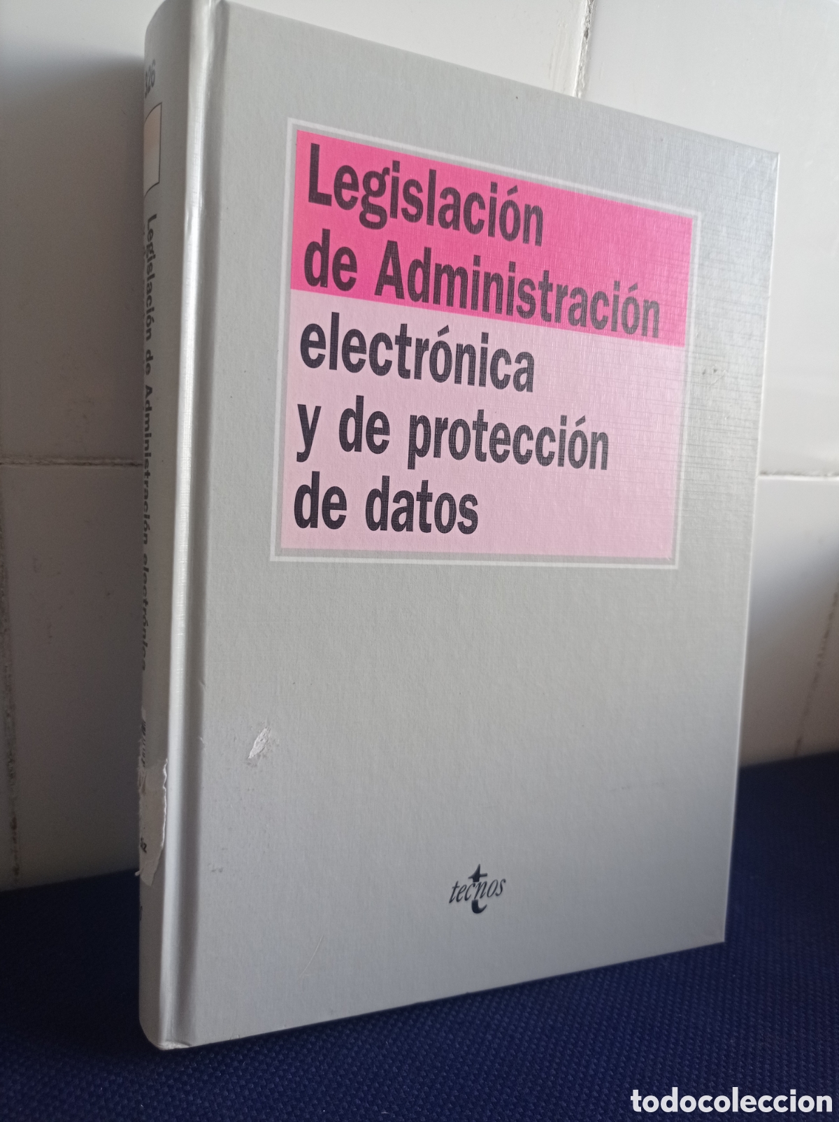 Gebrauchte B&uuml;cher: LEGISLACION DE ADMINISTRACION ELECTRONICA Y DE PROTECCION DE DATOS, EDITA TECNOS, BUEN ESTADO