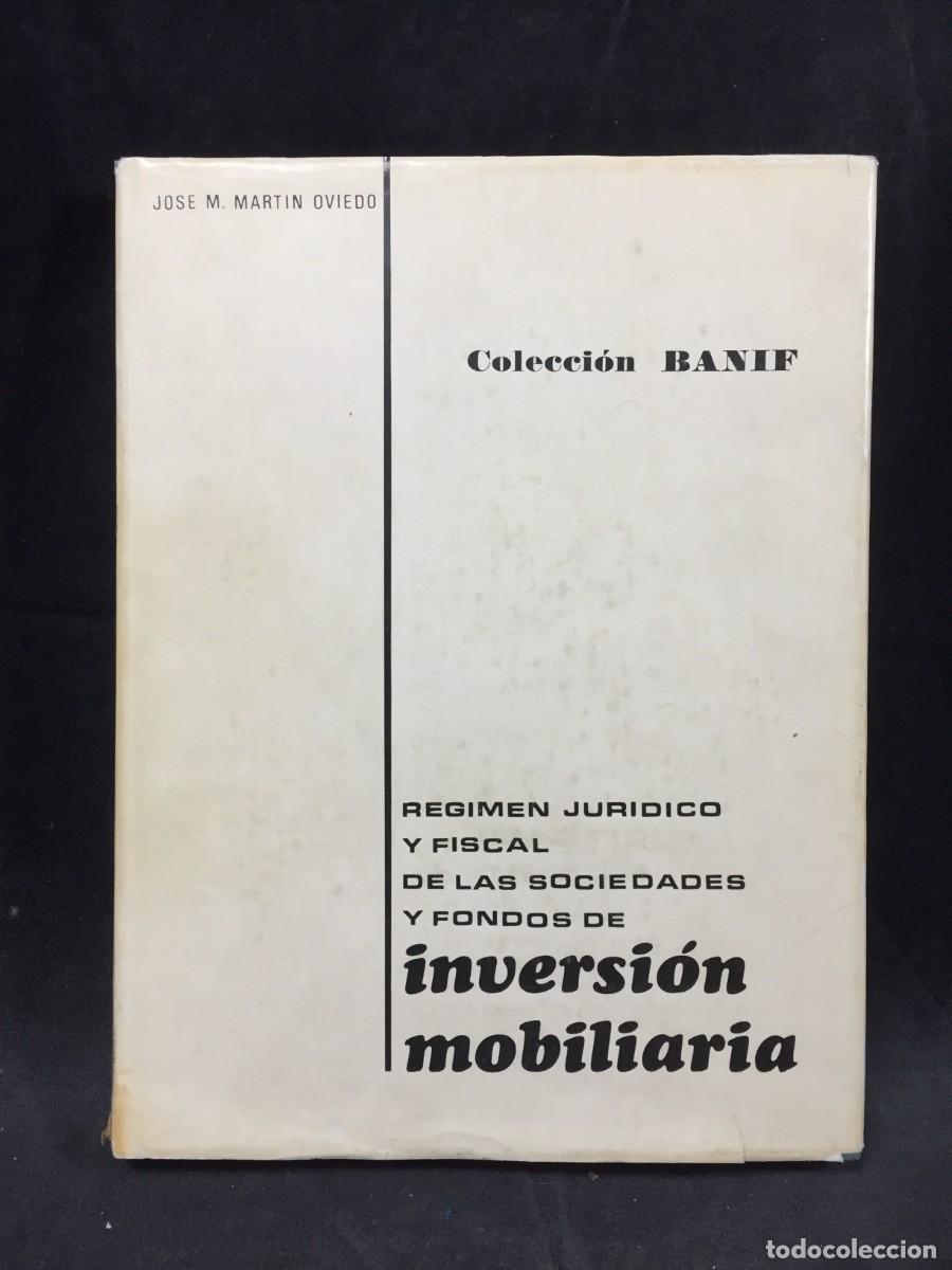 Libros de segunda mano: R&eacute;gimen jur&iacute;dico y fiscal de las sociedades y fondos de inversi&oacute;n mobiliaria, Jos&eacute; M. Mart&iacute;n Oviedo
