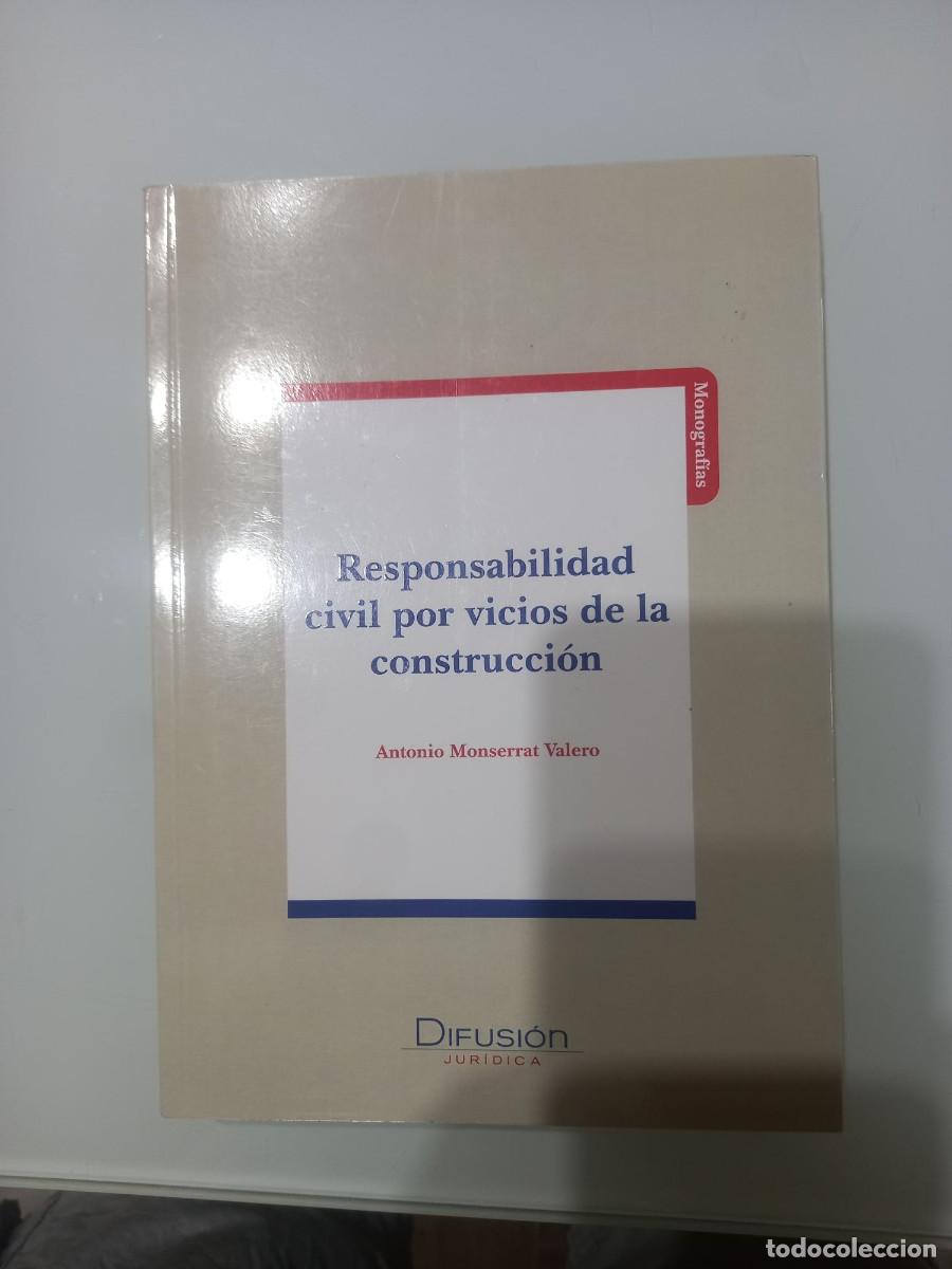 Libros de segunda mano: MONSERRAT VALERO, RESPONSABILIDAD CIVIL POR VICIOS DE LA CONSTRUCCION