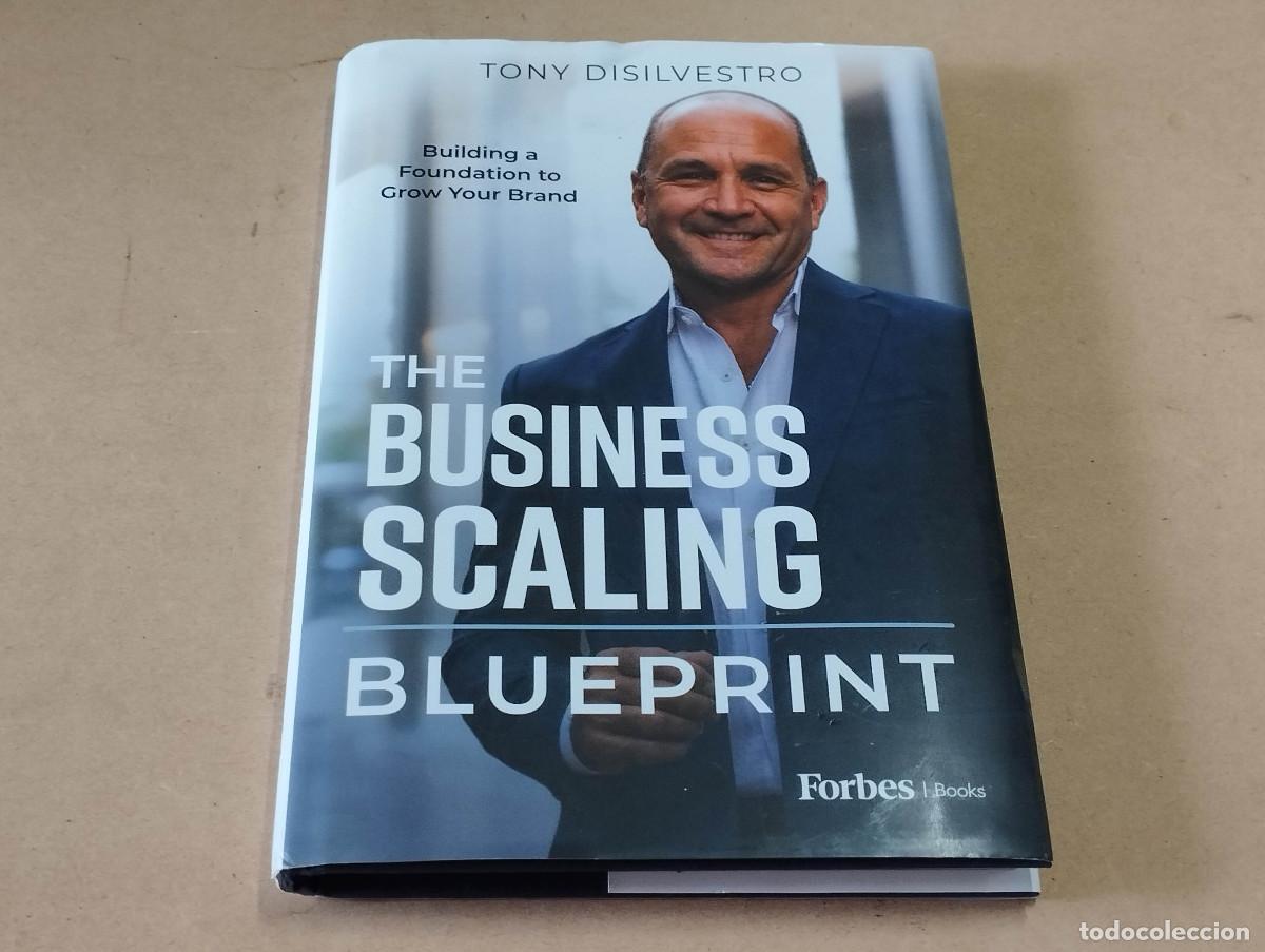 Libri di seconda mano: THE BUSINESS SCALING BLUEPRINT - TONY DISILVESTRO