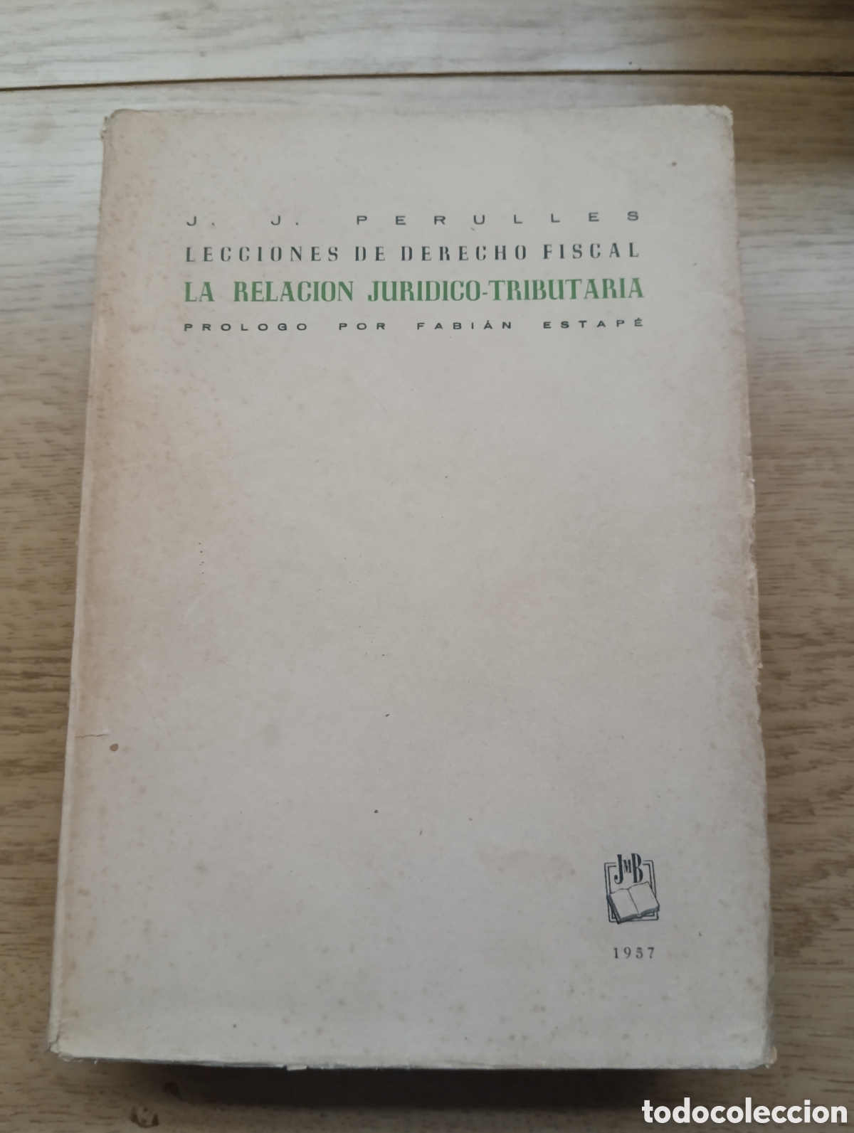 Libri di seconda mano: LECCIONES DE DERECHO FISCAL LA RELACION JURIDICO-TRIBUTARIA. PERULLES.