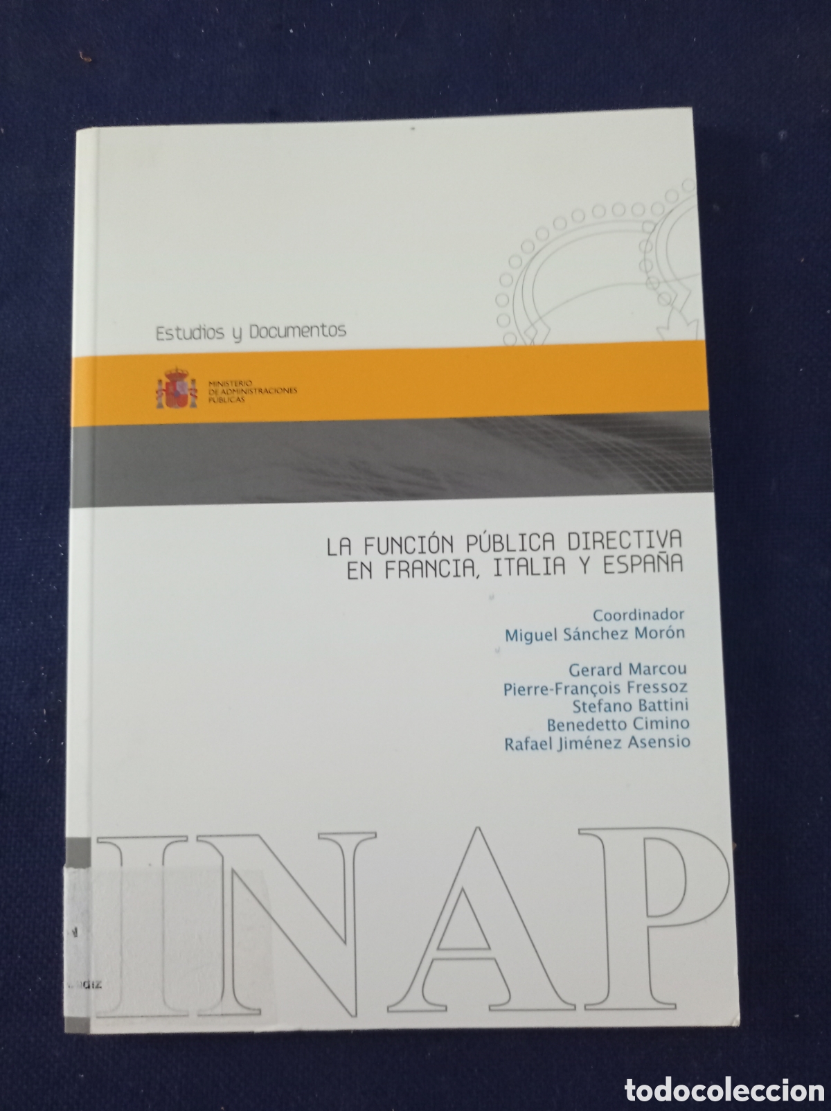 Gebrauchte B&uuml;cher: LA FUNCION PUBLICA DIRECTIVAEN FRANCIA, ITALIA Y ESPA&Ntilde;A, BUEN ESTADO