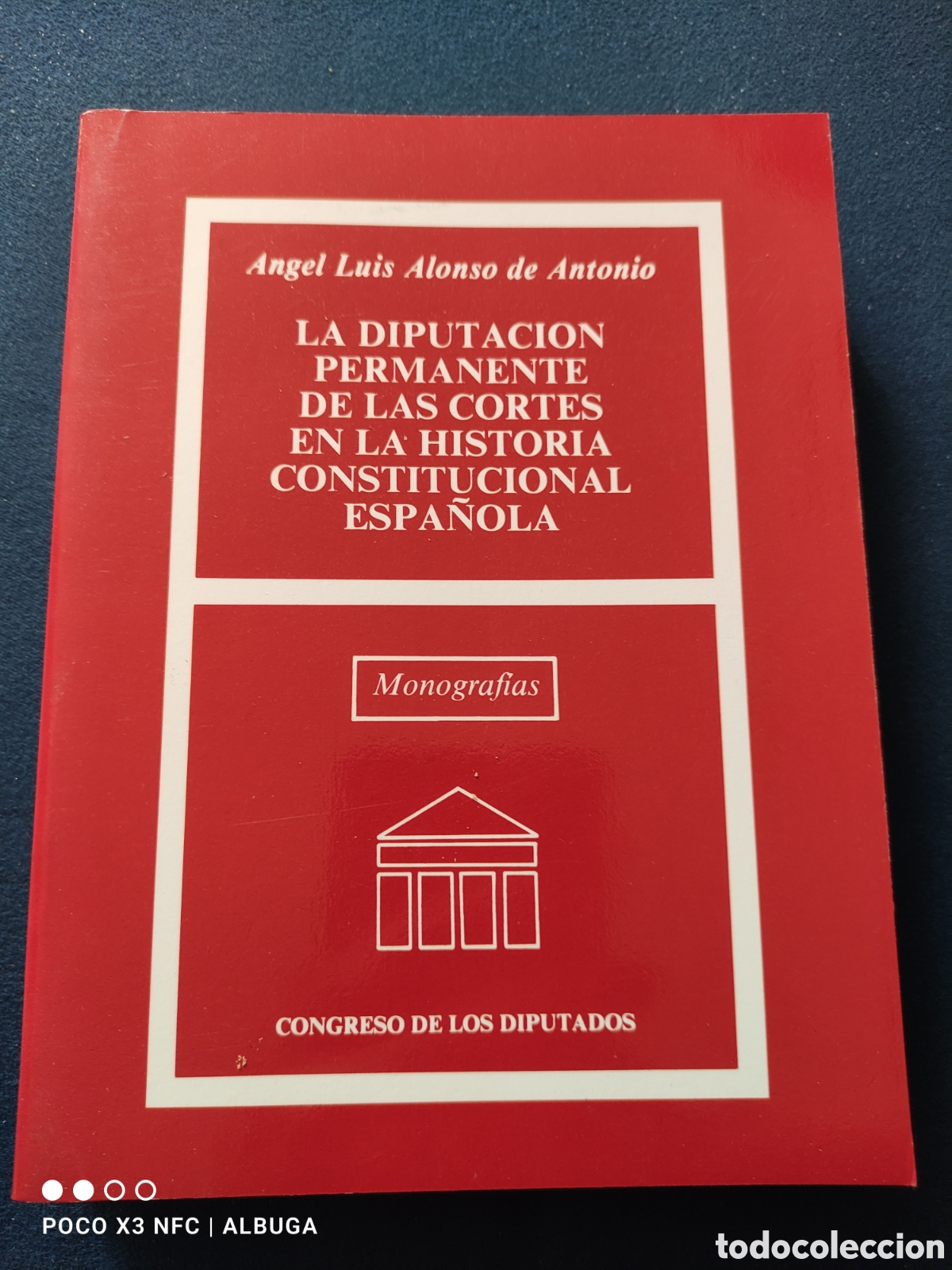 Libros de segunda mano: La Diputaci&oacute;n permanente de las Cortes en la historia constitucional espa&ntilde;ola. &Aacute;ngel Luis Alonso.