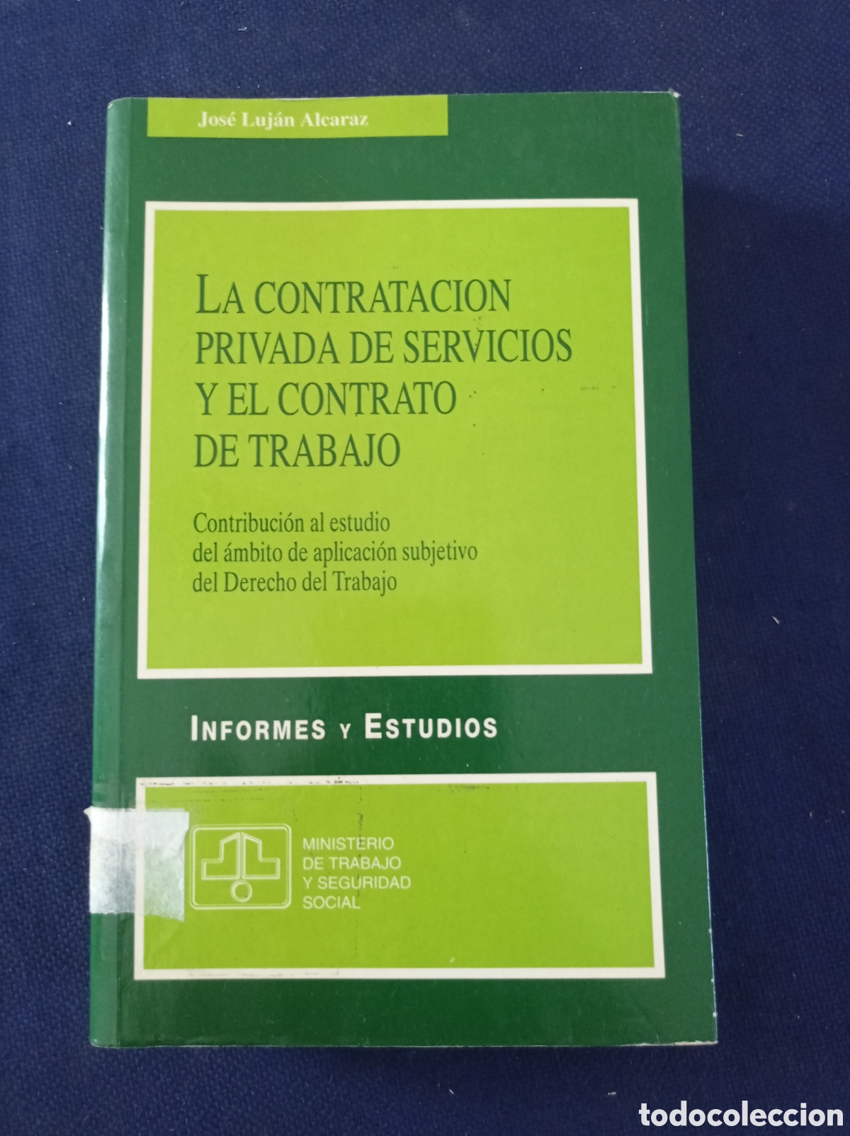 Libros de segunda mano: LA CONTRATACION PRIVADA DE SERVICIOS Y EL CONTRATO DE TRABAJO, BUEN ESTADO