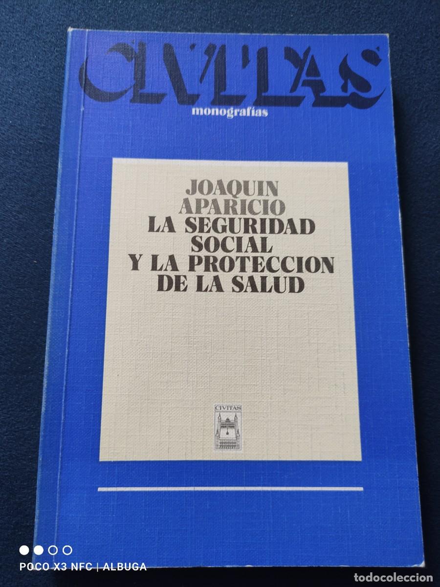 Second hand books: La Seguridad Social y la protecci&oacute;n de la salud. Joaqu&iacute;n Aparicio.