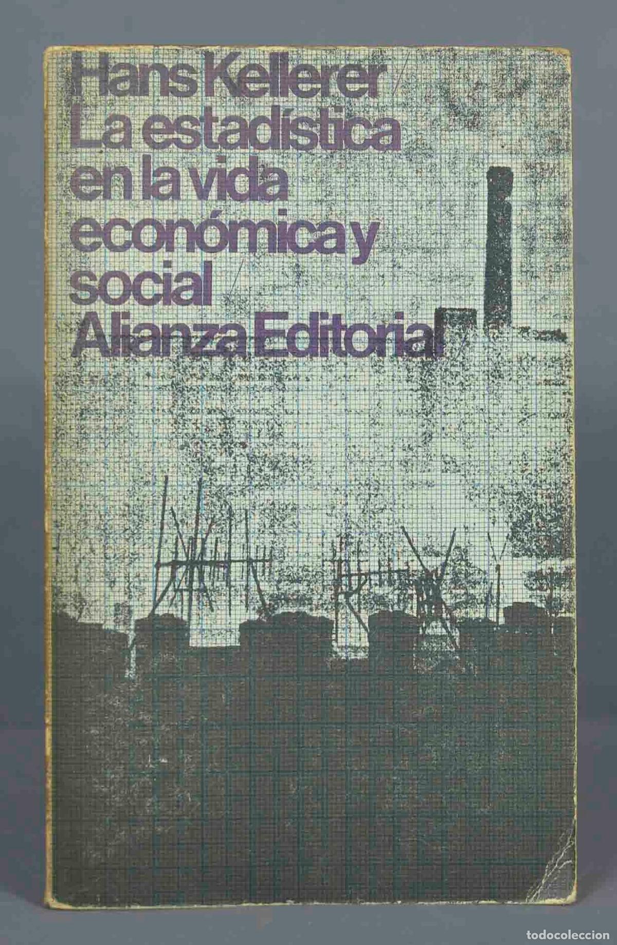 Libri di seconda mano: La estad&iacute;stica en la vida econ&oacute;mica y social. Kellerer