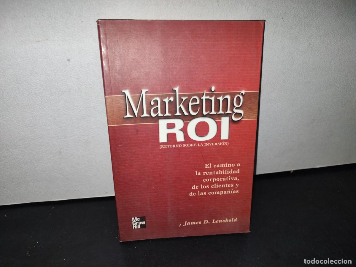 Libri di seconda mano: 25- MARKETING ROI. (RETORNO SOBRE LA INVERSI&Oacute;N) - JAMES D. LENSKOLD