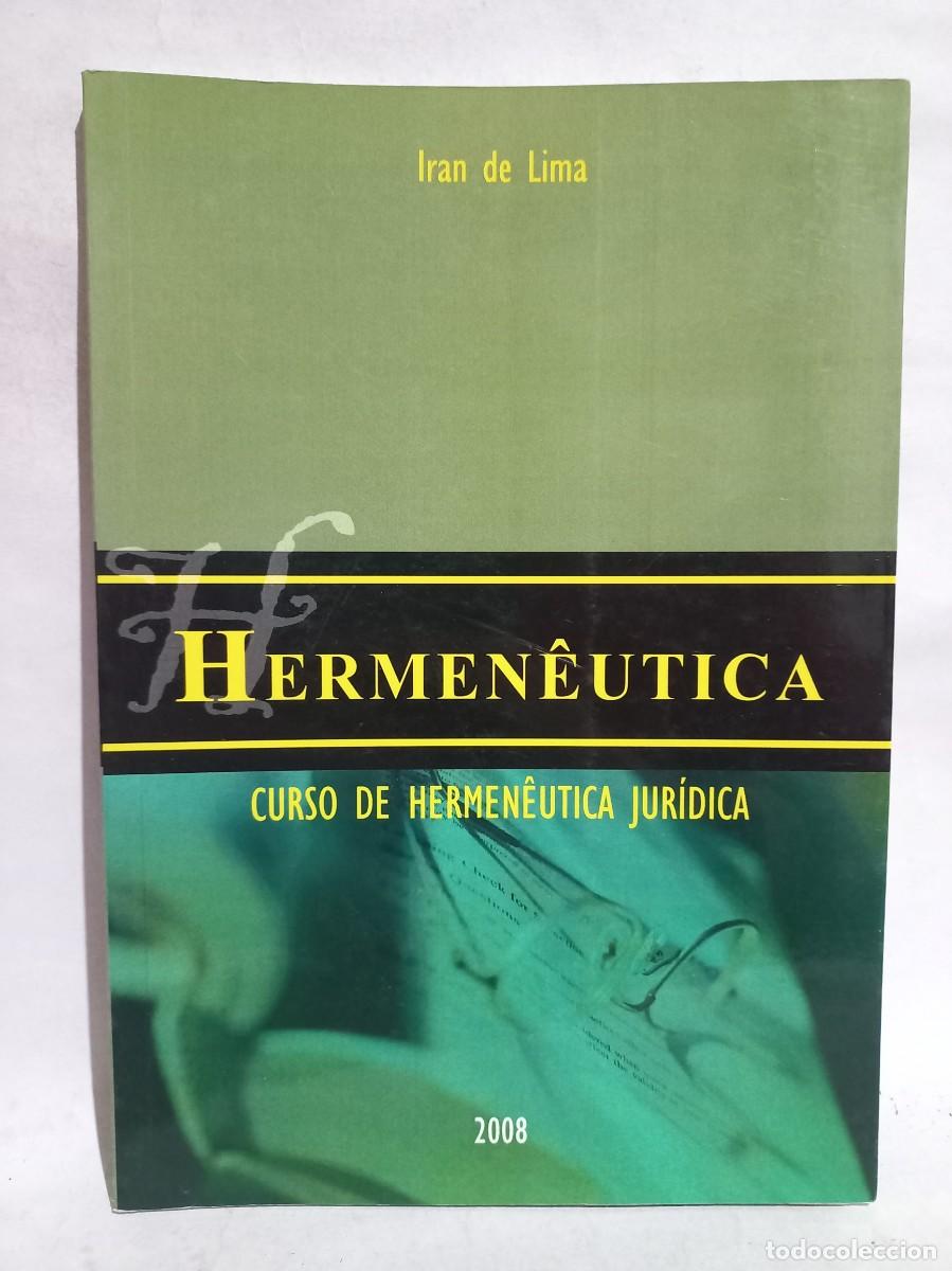 Gebrauchte B&uuml;cher: Iran de Lima - Hermeneutica, Curso de Hermeneutica Jur&iacute;dica - Primera edici&oacute;n - 2008