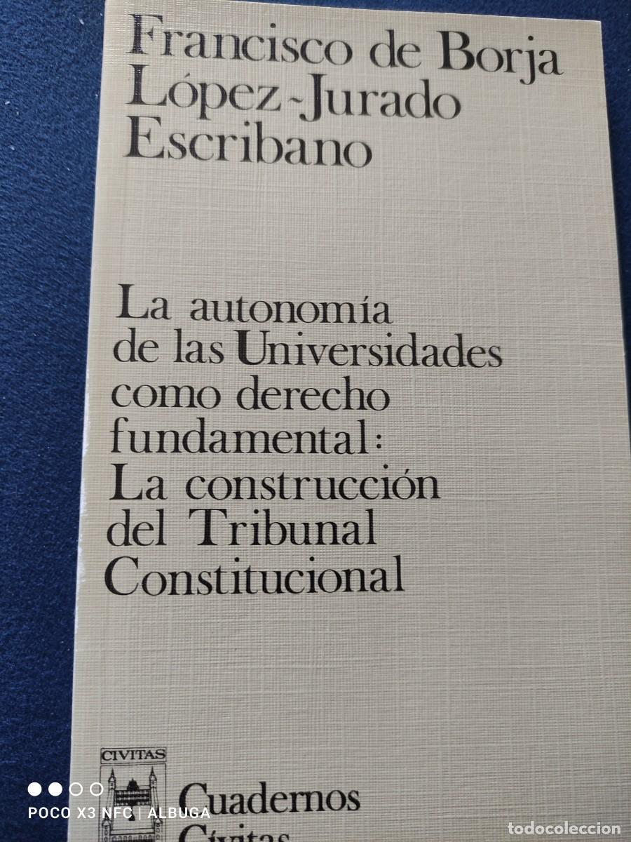 Second hand books: La autonom&iacute;a de las Universidades como derecho fundamental: la construcci&oacute;n del Tribunal Constituc.