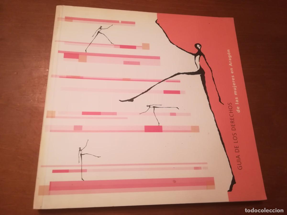 Second hand books: GUIA DE LOS DERECHOS DE LAS MUJERES EN ARAGON / CONS521 / IAM GOBIERNO ARAGON