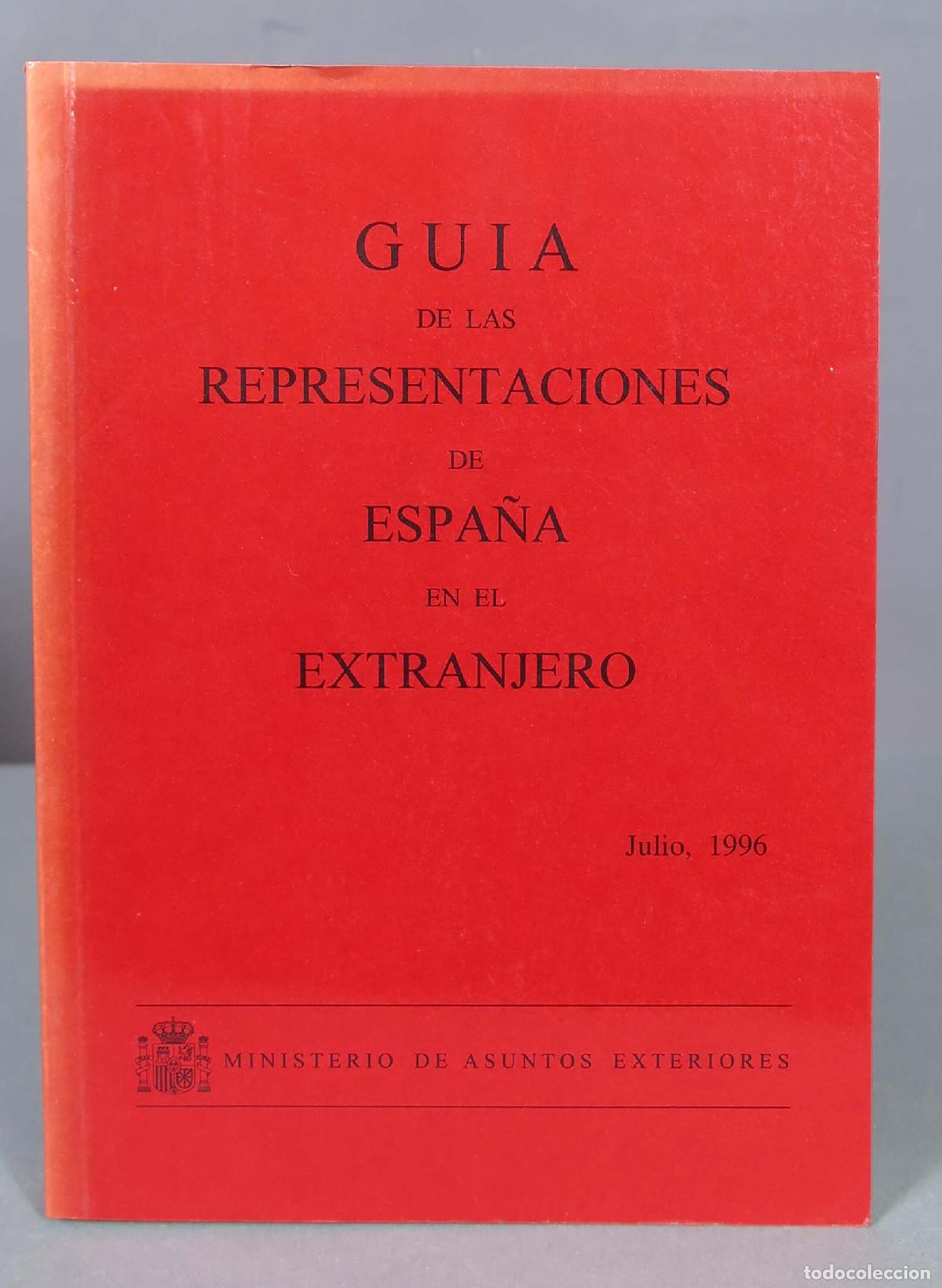 Gebrauchte B&uuml;cher: Gu&iacute;a de las representaciones de Espa&ntilde;a en el extranjero. 1996