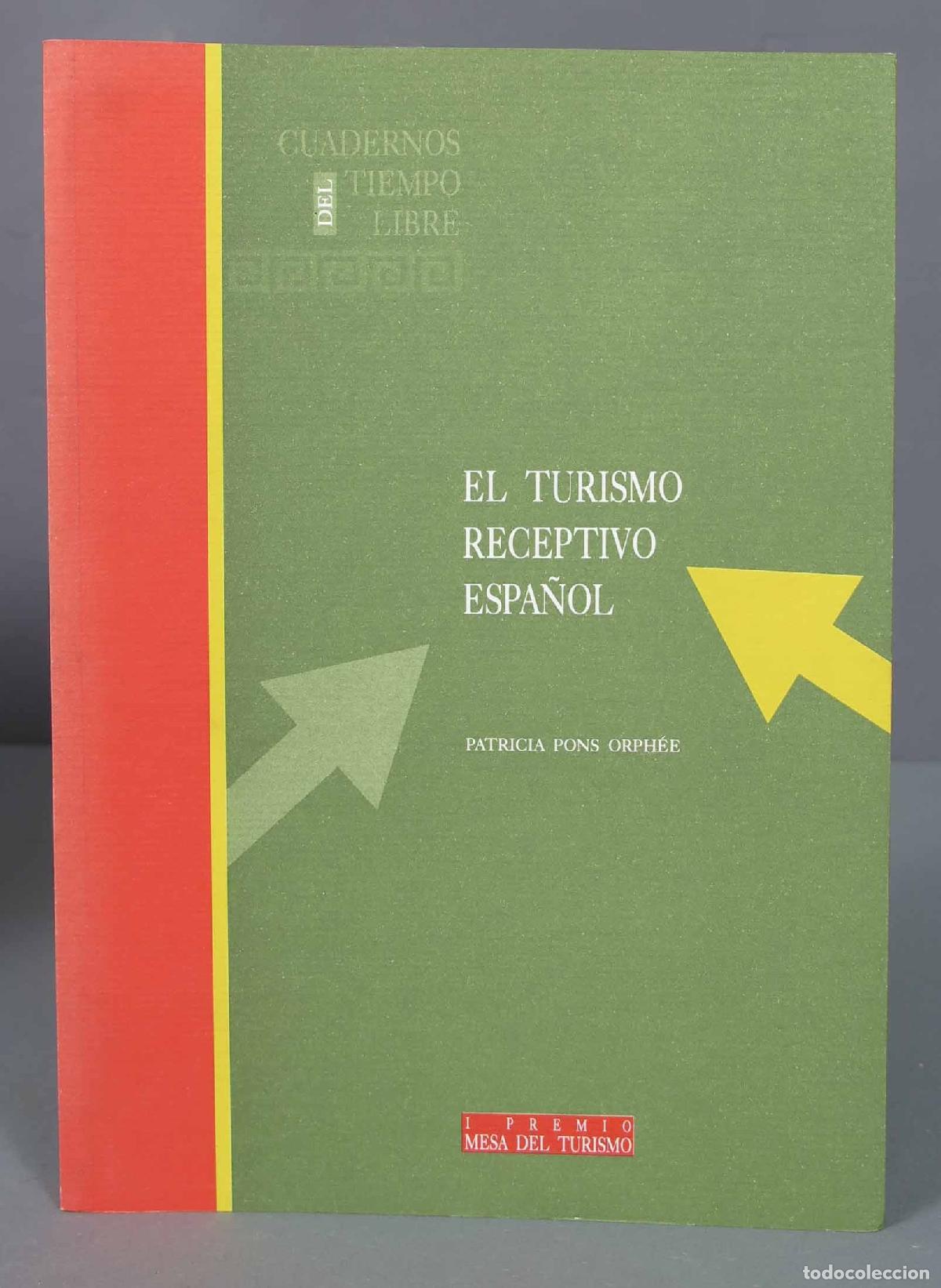 Libri di seconda mano: EL TURISMO RECEPTIVO ESPA&Ntilde;OL. PONS ORPHEE