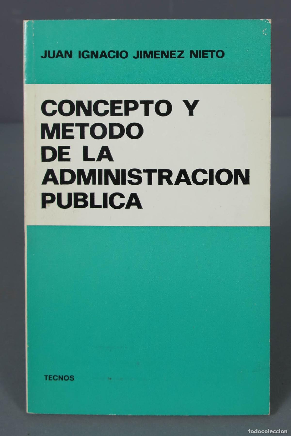 Libri di seconda mano: Concepto y metodo de la administracion publica. NIETO