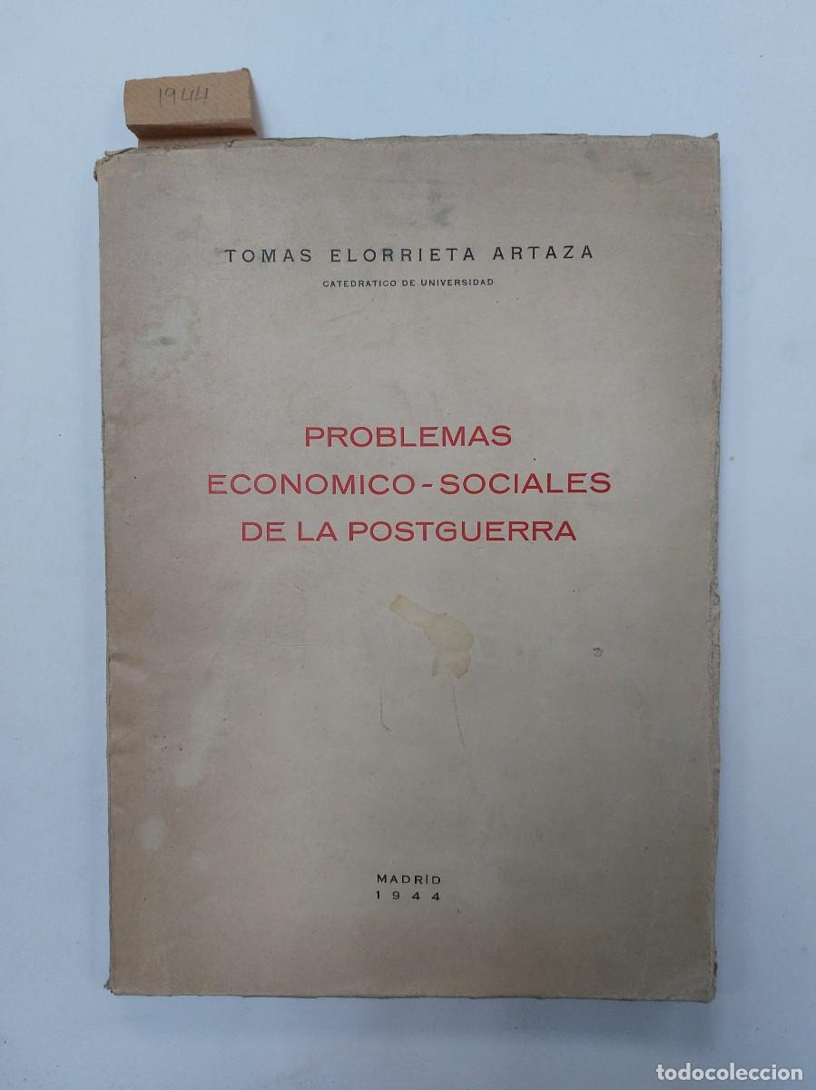 Libros de segunda mano: Libro Antiguo Siglo XX 1944 Problemas econ&oacute;mico - sociales de la postguerra. Tom&aacute;s Elorrieta