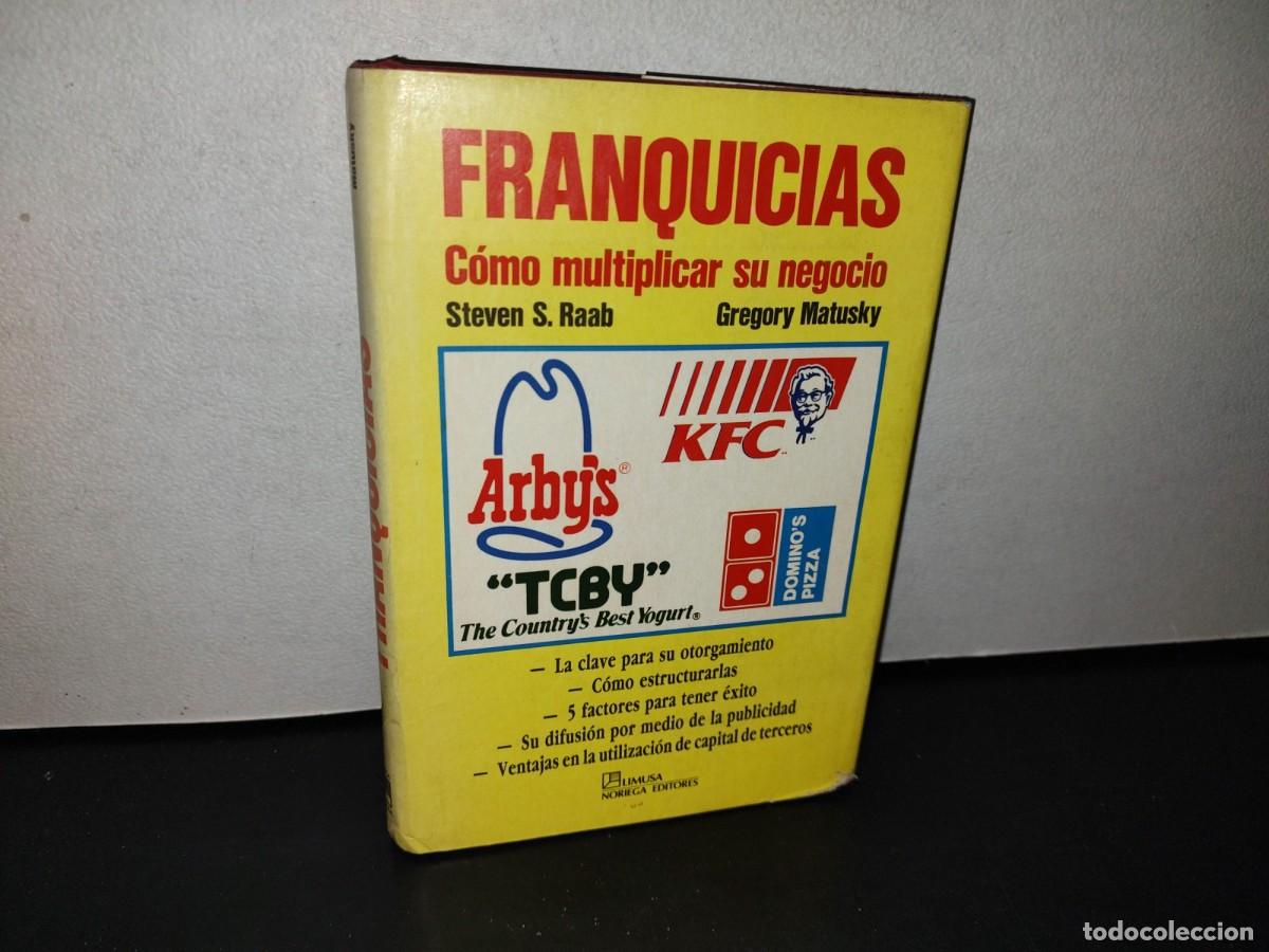 Second hand books: 186- FRANQUICIAS. C&Oacute;MO MULTIPLICAR SU NEGOCIO - STEVEN S. RAAB CON GREGORY MATUSKY - 1993