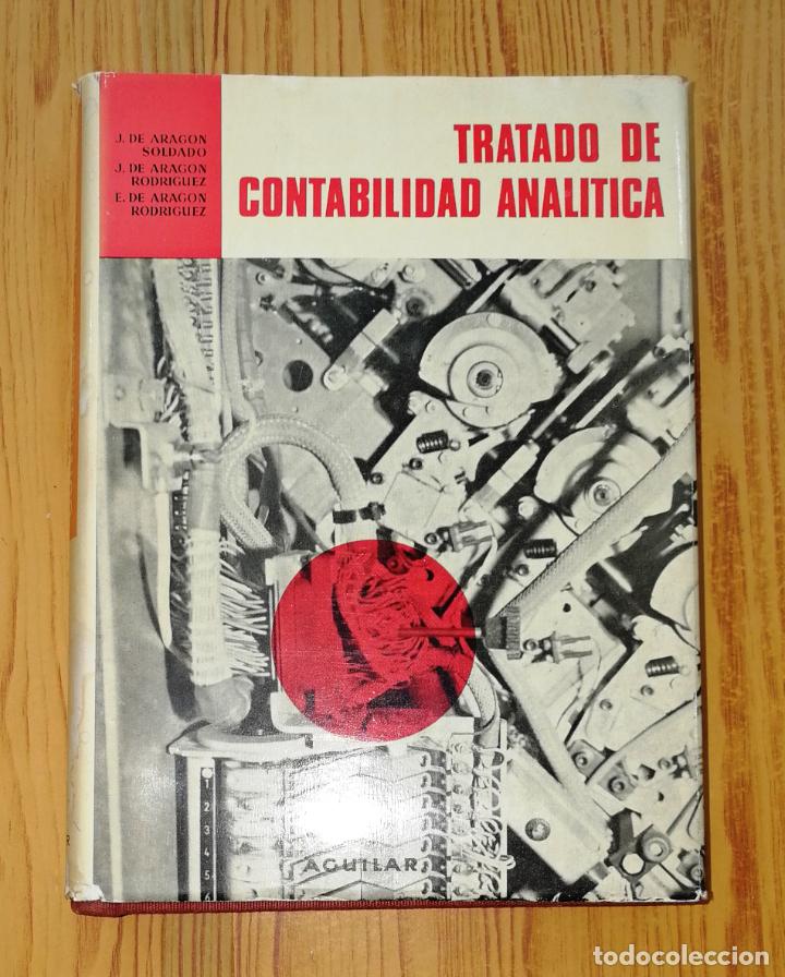 Gebrauchte B&uuml;cher: TRATADO DE CONTABILIDAD ANAL&Iacute;TICA : Teor&iacute;a y pr&aacute;ctica de los costes standard... - Jes&uacute;s de Arag&oacute;n So