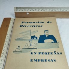 Libros de segunda mano: FORMACIÓN DE DIRECTIVOS EN PEQUEÑAS EMPRESAS. COMISIÓN NACIONAL DE PRODUCTIVIDAD INDUSTRIAL 1962 KKB