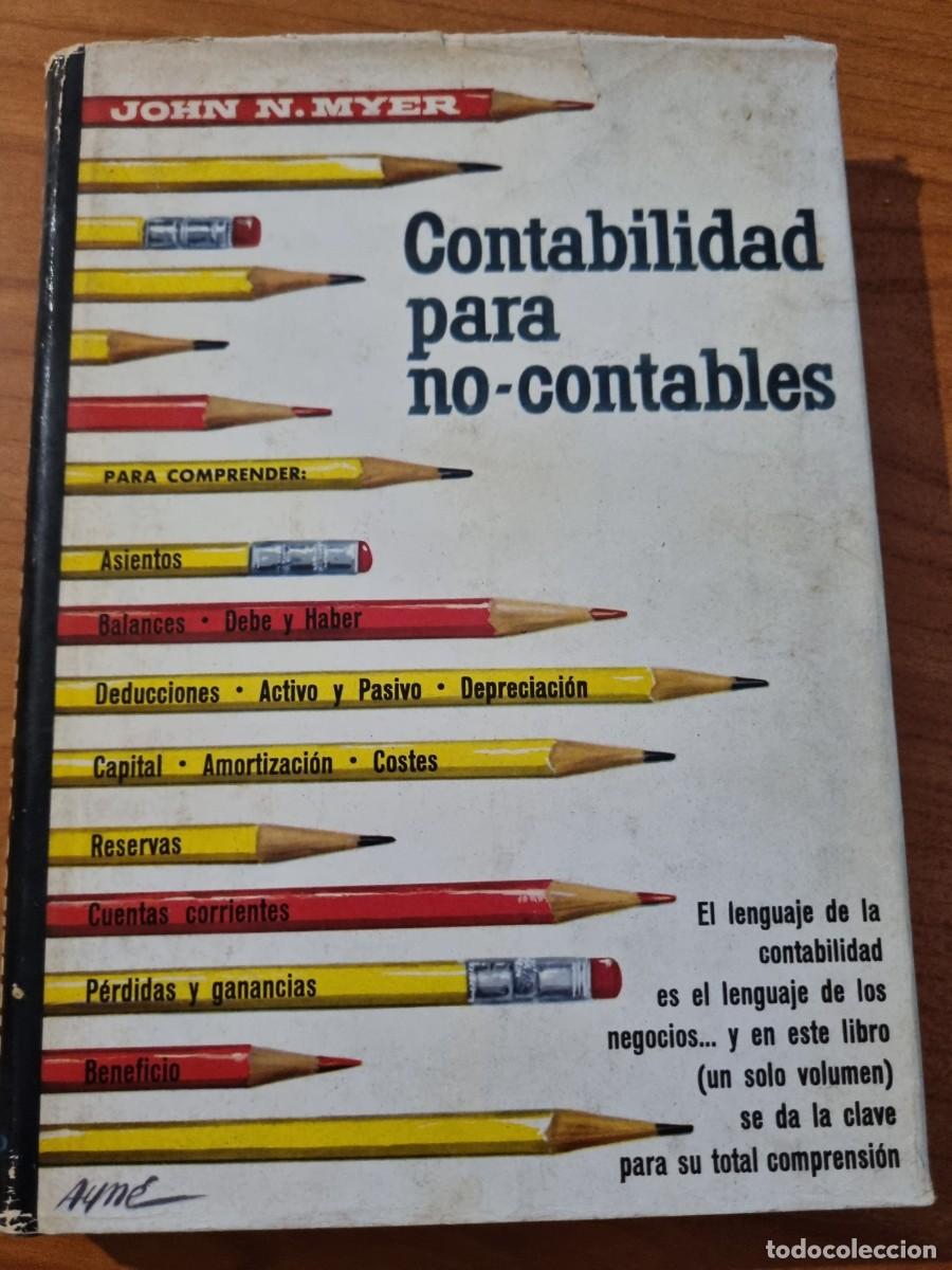 Second hand books: CONTABILIDAD PARA NO-CONTABLE. JOHN N.MYER. ED: JANO. BARCELONA,1962.