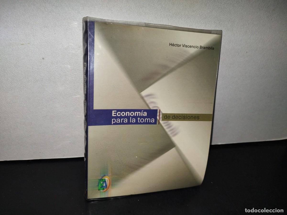 Libri di seconda mano: 194- ECONOM&Iacute;A PARA LA TOMA DE DECISIONES - H&Eacute;CTOR VISCENCIO BRAMBILA - 2002
