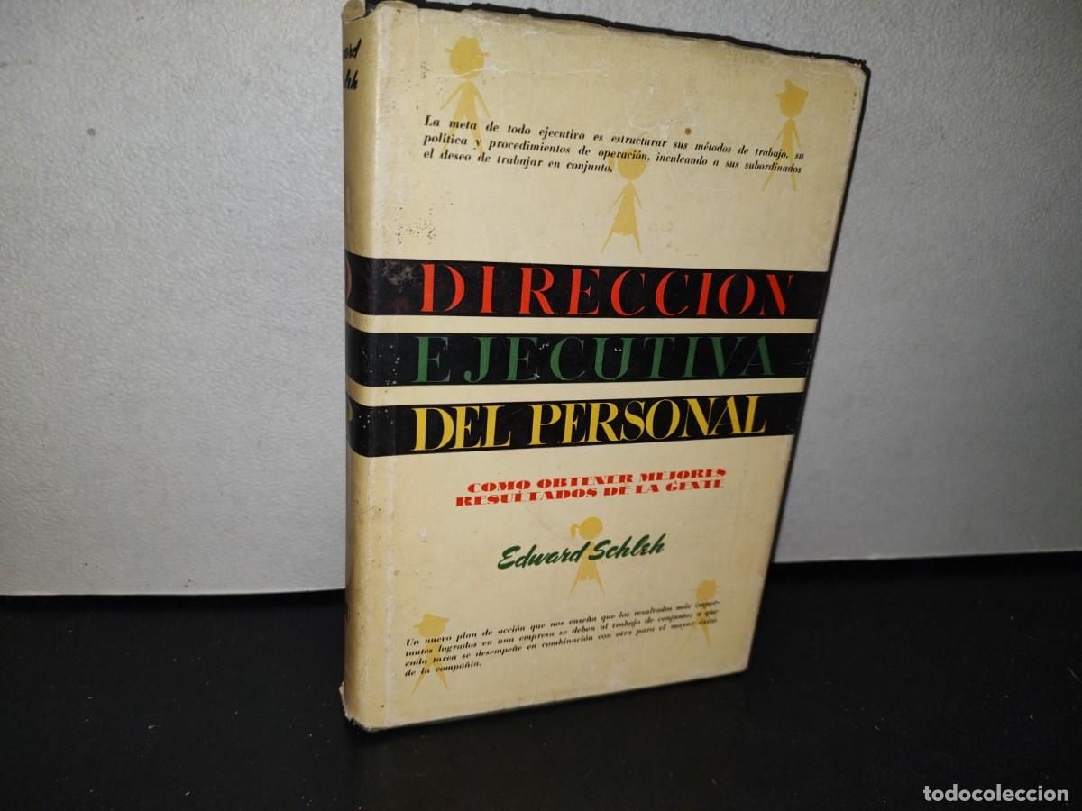 Libri di seconda mano: 76- DIRECCI&Oacute;N EJECUTIVA DEL PERSONAL - EDWARD C. SCHLEH - 1961