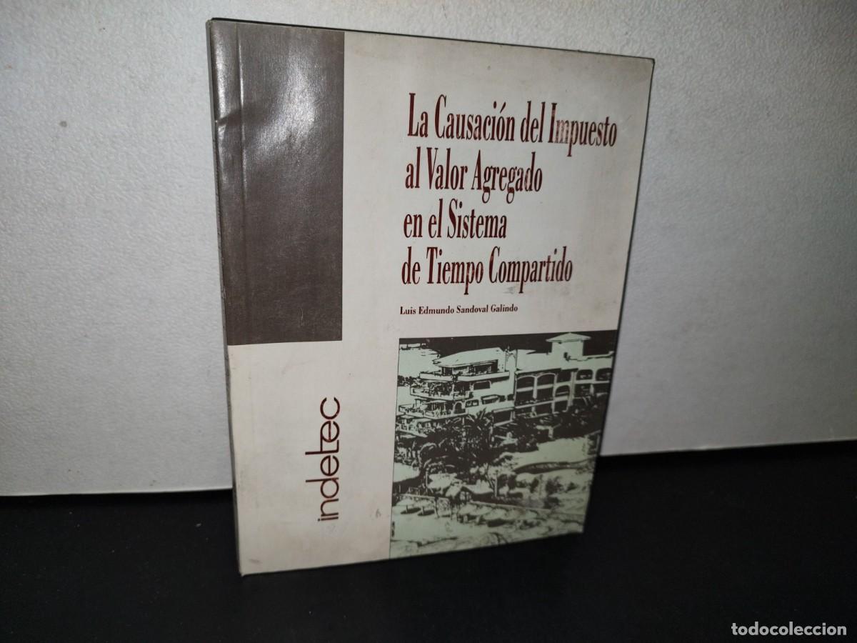 Libri di seconda mano: 195- LA CAUSACI&Oacute;N DEL IMPUESTO AL VALOR AGREGADO EN ELSISTEMA DE TIEMPO COMPARTIDO - 1995