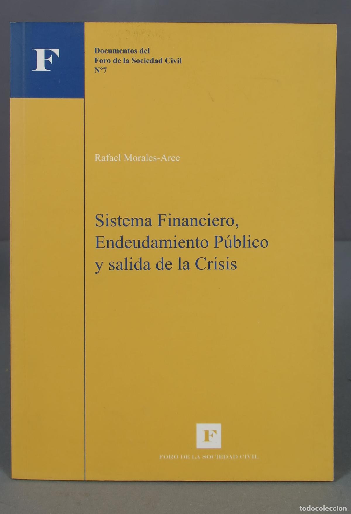 Libri di seconda mano: SISTEMA FINANCIERO ENDEUDAMIENTO PUBLICO Y SALIDA DE LA CRISIS. MORALES-ARCE
