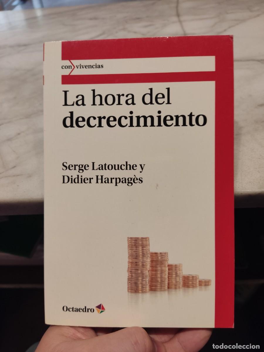 Gebrauchte B&uuml;cher: La hora del decrecimiento / Sergey Latouche y Didier Harpages