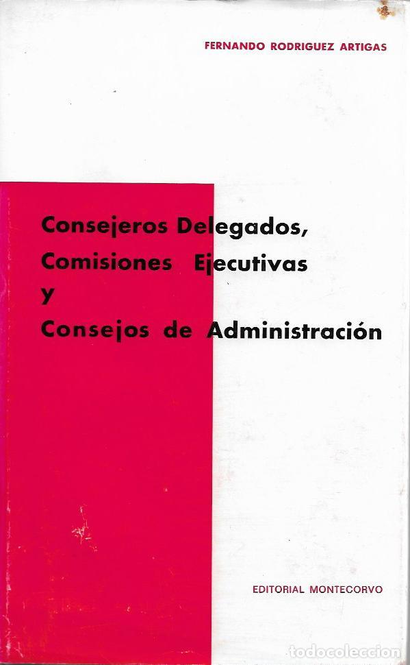 Libri di seconda mano: Consejeros delegados, comisiones ejecutivas y consejos de administracion (coleccion estudios juridic