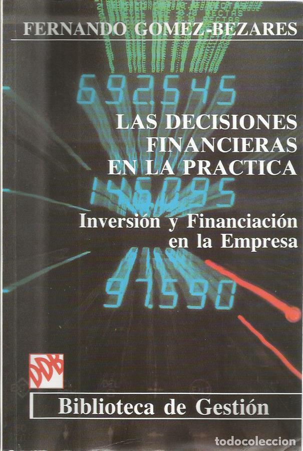 Libri di seconda mano: Las decisiones financieras en la practica (Coleccion Biblioteca de gestion) - Gomez-Bezares, Fernand