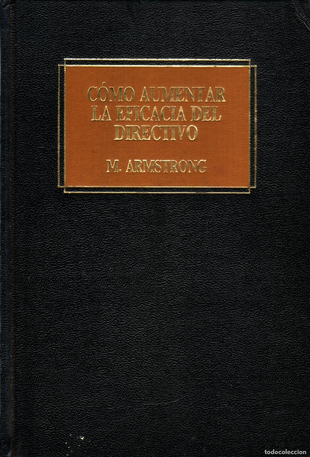 Libros de segunda mano: Como aumentar la eficacia del directivo - Armstrong, Michael - Foto 1