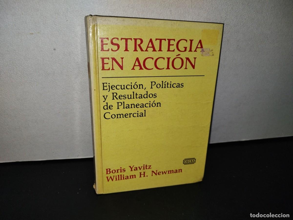 Libri di seconda mano: 87-2- ESTRATEGIA EN ACCI&Oacute;N - BORIS YAVITZ, WILLIAM H. NEWMAN