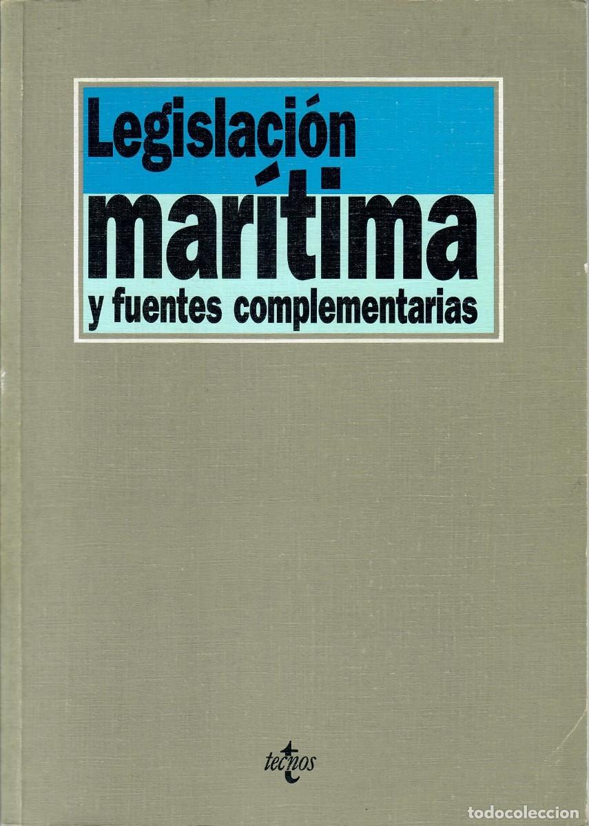 Libros de segunda mano: LEGISLACI&Oacute;N MAR&Iacute;TIMA Y FUENTES COMPLEMENTARIAS / IGNACIO ARROYO, EDITOR - Foto 1