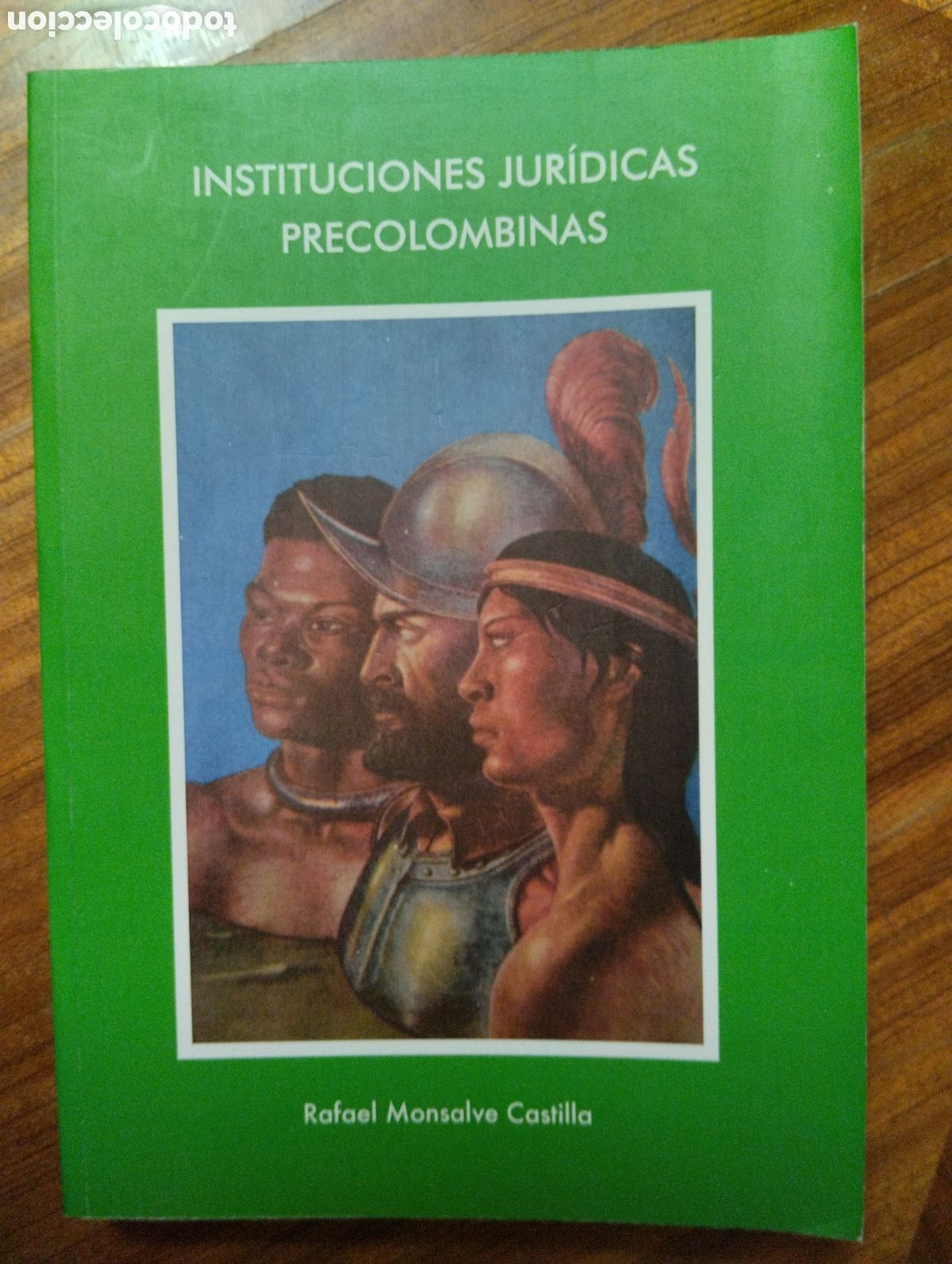 Libri di seconda mano: INSTITUCIONES JURIDICAS PRECOLOMBINAS RAFAEL MONSALVE CASTILLA