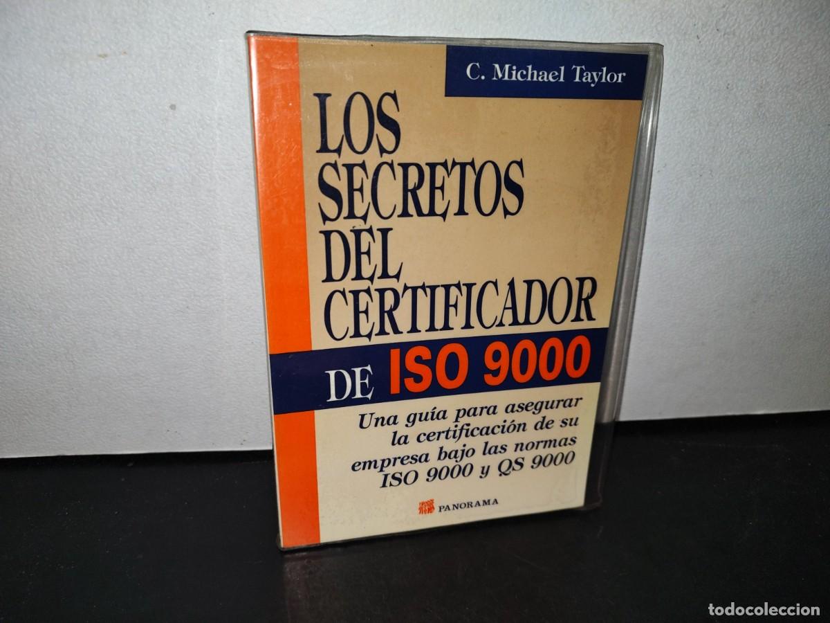 Libri di seconda mano: 87-2- LOS SECRETOS DEL CERTIFICADOR DE ISO 9000 - C. MICHAEL TAYLOR