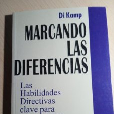 Libros de segunda mano: MARCANDO LAS DIFERENCIAS. LAS HABILIDADES DIRECTIVAS CLAVE PARA EL SIGLO XXI - DI KAMP
