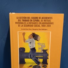 Libros de segunda mano: LA GESTION DEL SEGURO DE ACCIDENTES DEL TRABAJO EN ESPAÑA....2020...