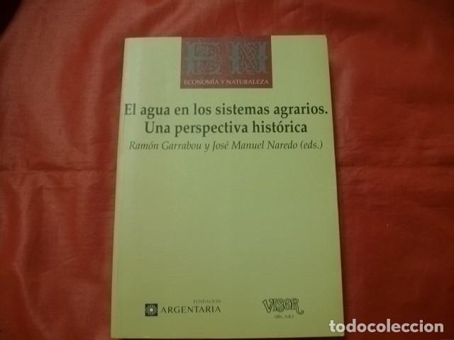 Libros de segunda mano: EL AGUA EN LOS SISTEMAS AGRARIOS. UNA PERSPECTIVA HIST&Oacute;RICA
