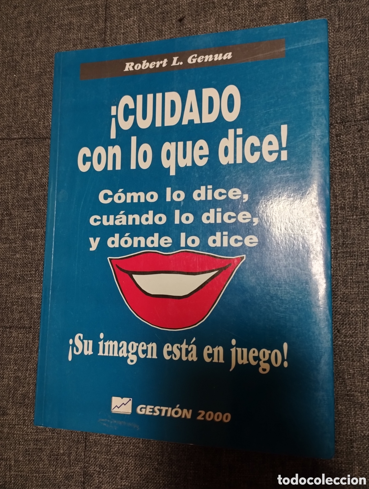 Libros de segunda mano: &iexcl;CUIDADO CON LO QUE DICE! (ROBERT L. GENUA) - Foto 1
