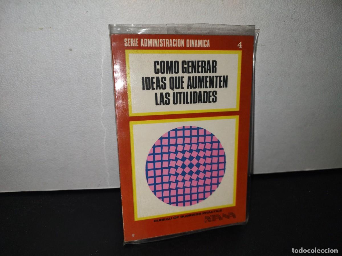 Libri di seconda mano: 79- C&Oacute;MO GENERAR IDEAS QUE AUMENTEN LAS UTILIDADES - SERIE ADMINISTRACI&Oacute;N DIN&Aacute;MICA