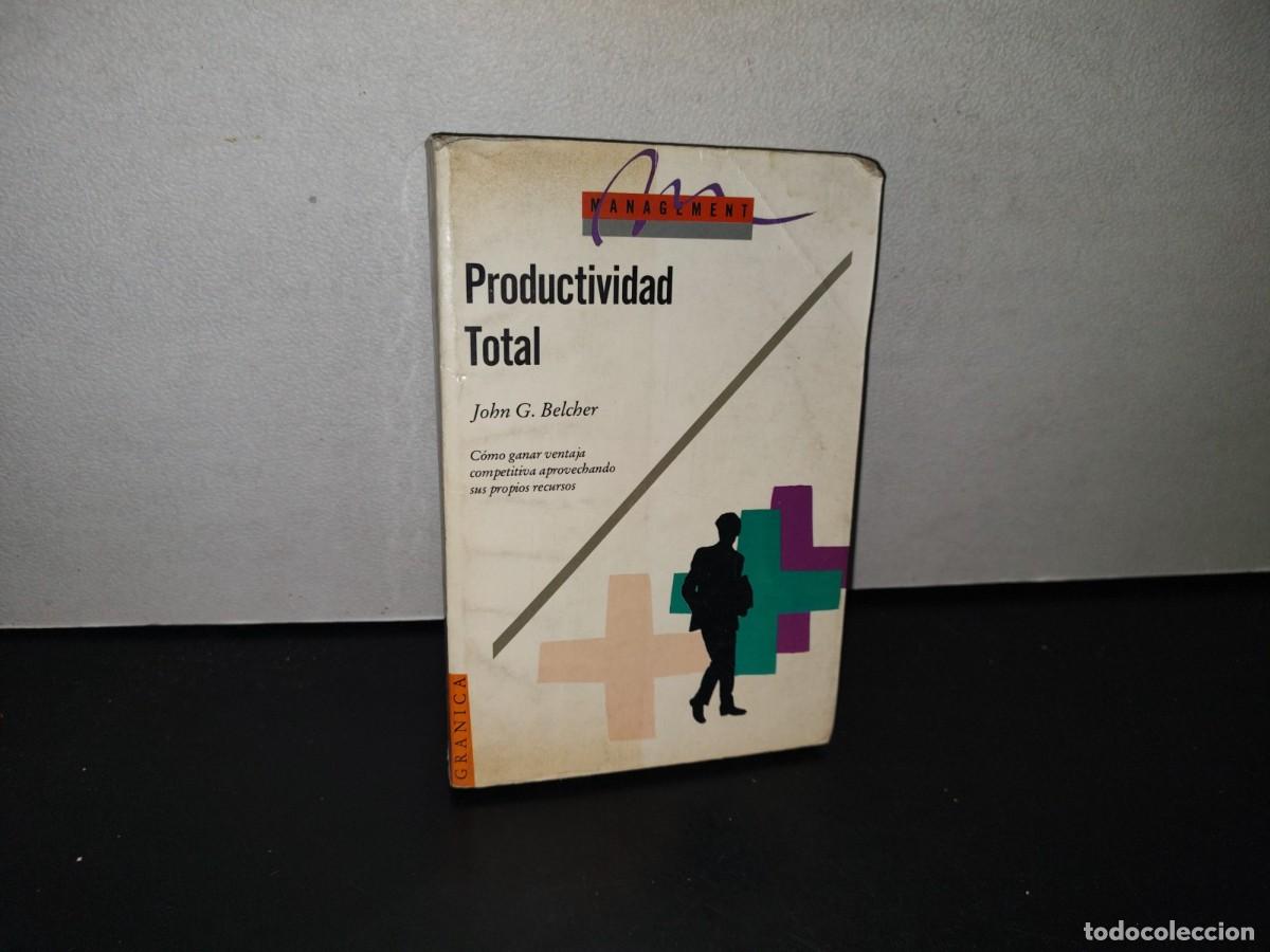 Libri di seconda mano: 79- PRODUCTIVIDAD TOTAL - JOHN G. BELCHER