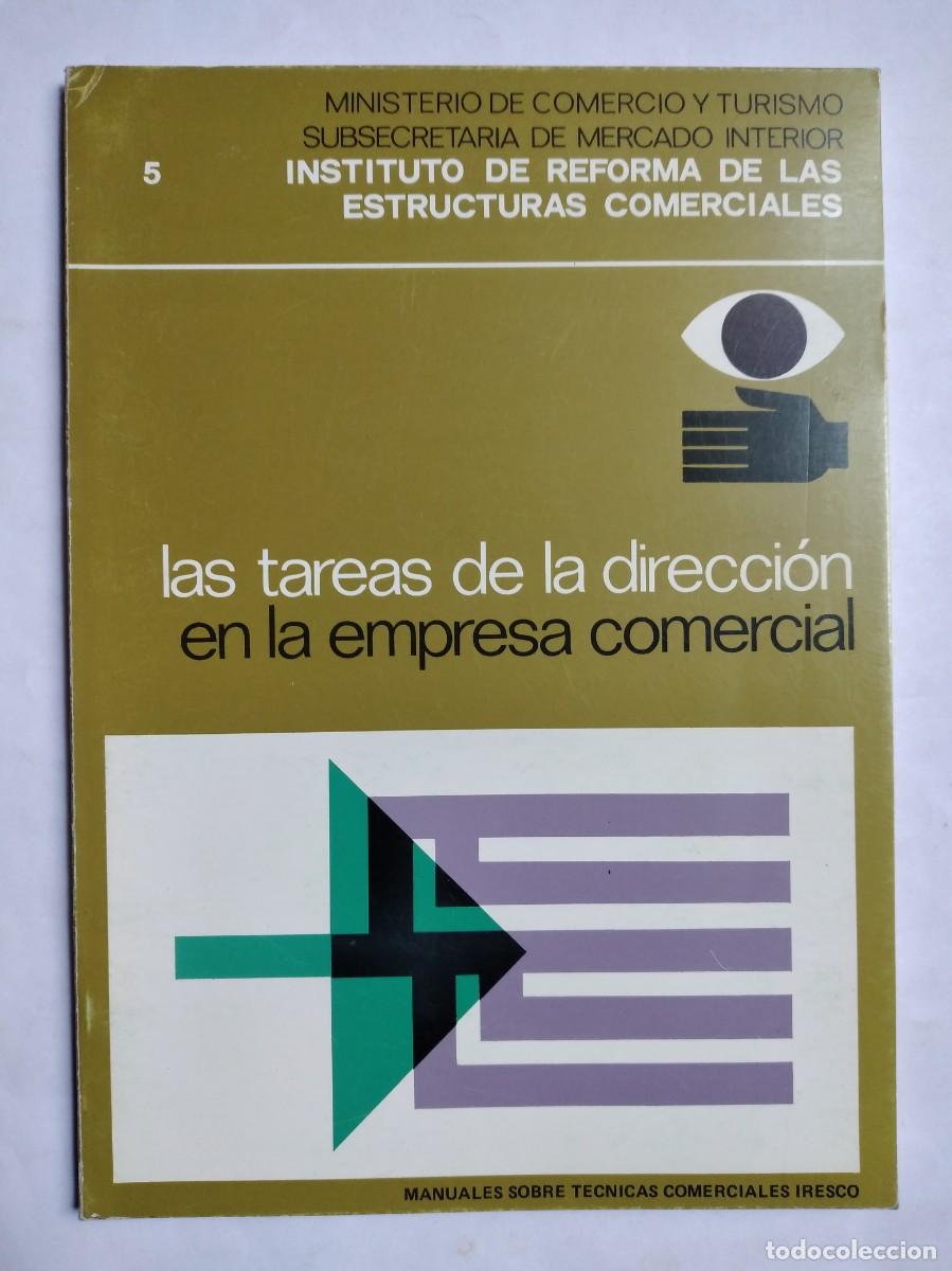 Libri di seconda mano: LAS TAREAS DE LA DIRECCI&Oacute;N EN LA EMPRESA COMERCIAL MANUAL N&ordm; 5 SOBRE T&Eacute;CNICAS COMERCIALES IRESCO