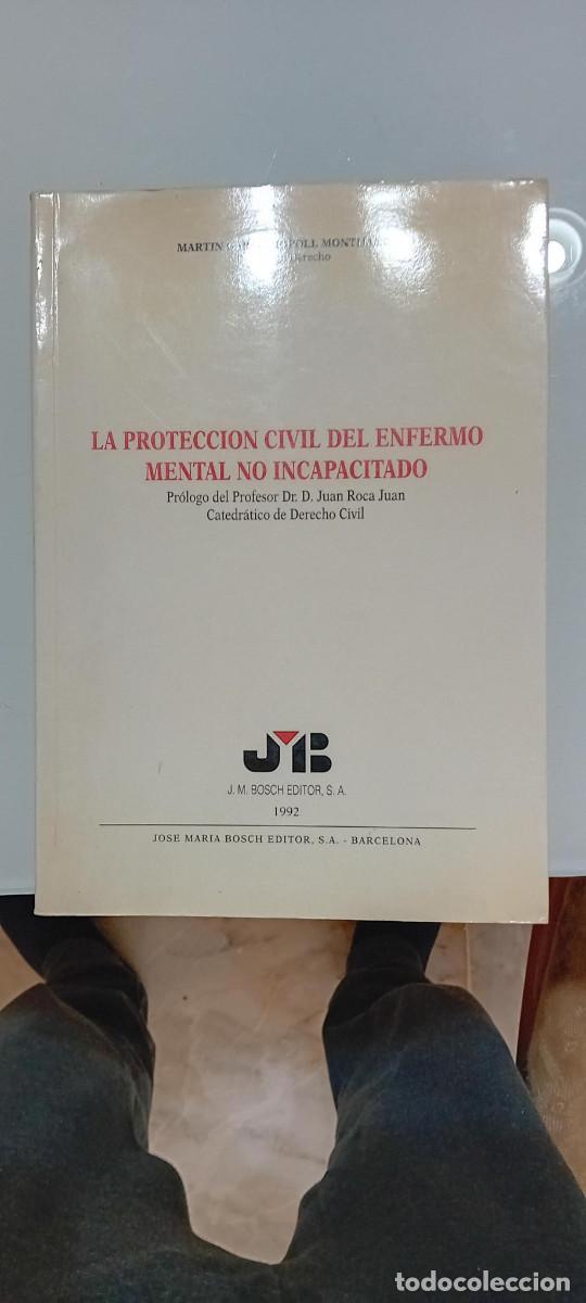 Libri di seconda mano: GARCIA-RIPOLL MONTIJANO LA PROTECCION CIVIL DEL ENFERMO MENTAL NO INCAPACITADO