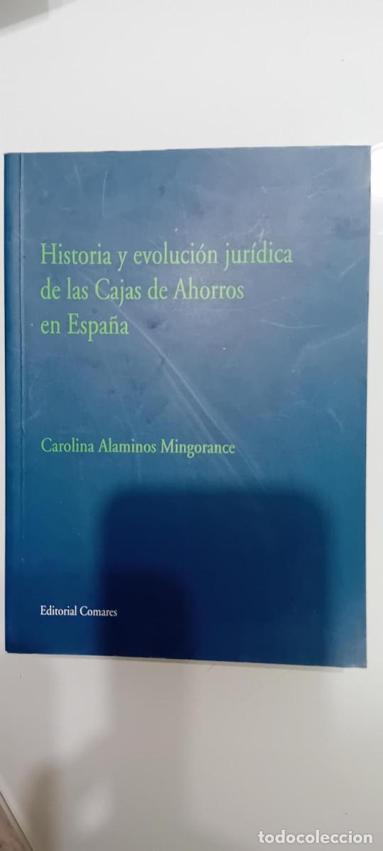 Libros de segunda mano: alaminos MINGORANCE, HISTORIA Y EVOLUCION JUR&Iacute;DICA DE LAS CAJAS DE AHORRO EN ESPA&Ntilde;A
