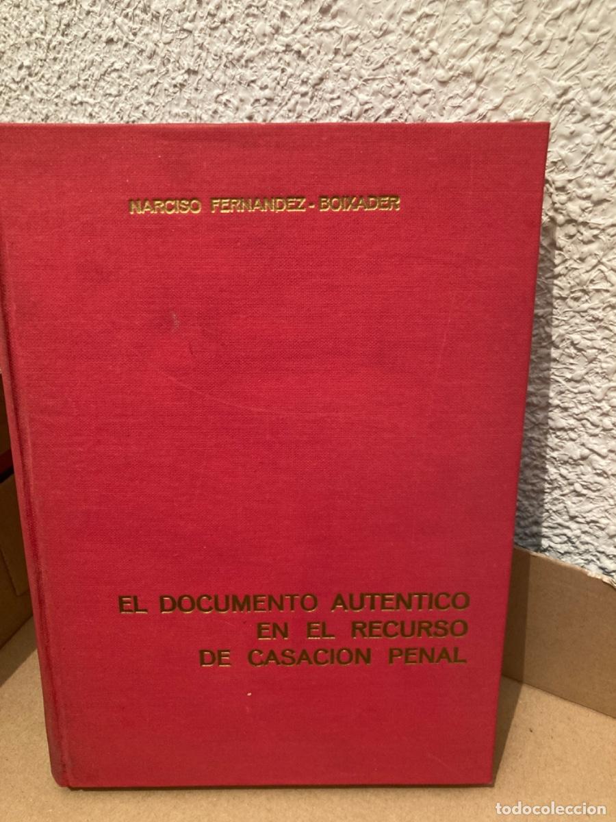 Libros de segunda mano: El documento aut&eacute;ntico en el recurso de casaci&oacute;n penal por Francisco Fern&aacute;ndez-Boixader, 1973