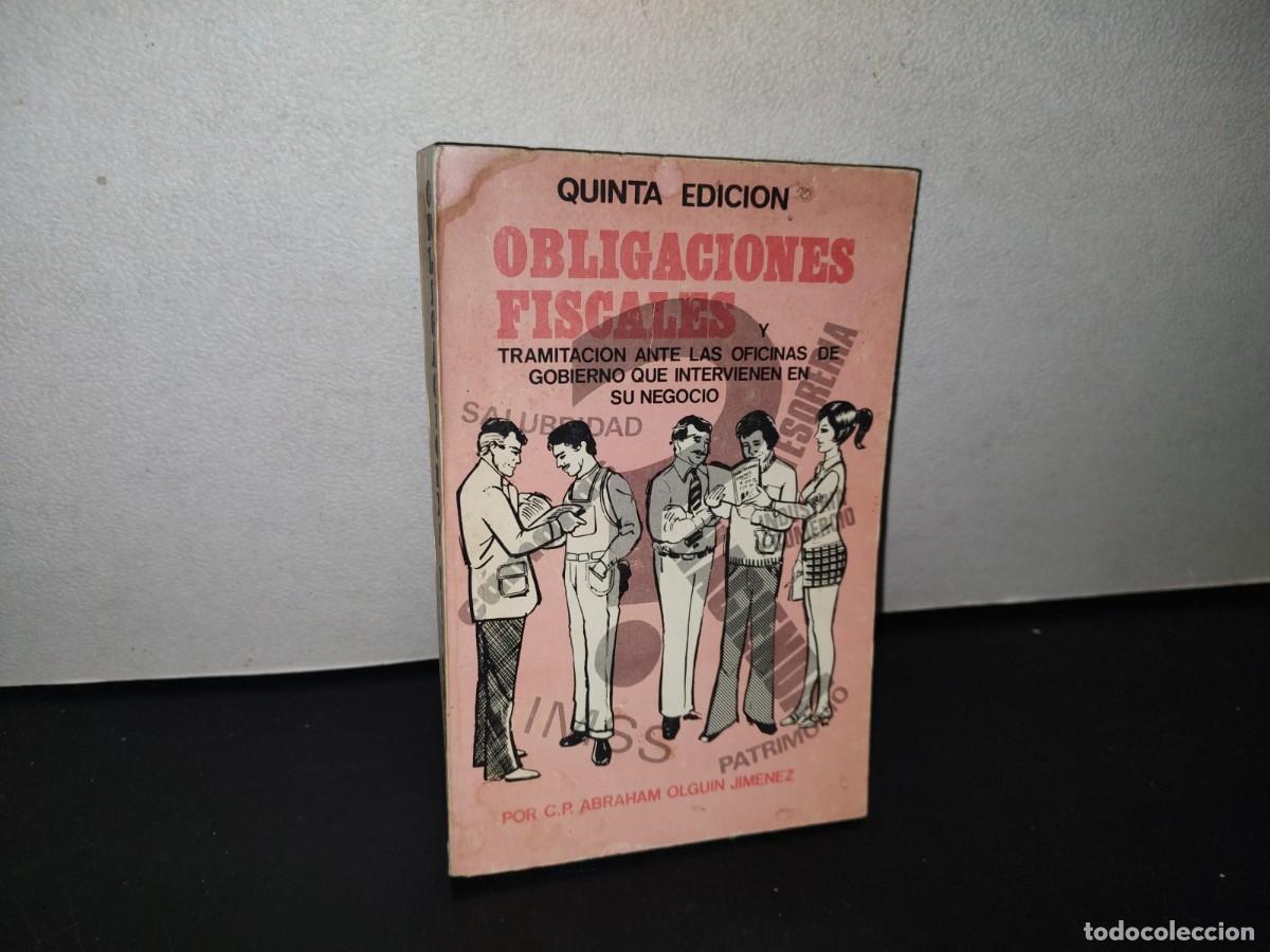 Libri di seconda mano: 89- OBLIGACIONES FISCALES. ABRAHAM OLGU&Iacute;N JIM&Eacute;NEZ